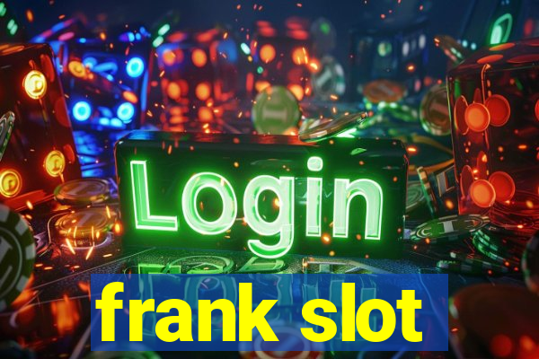 frank slot