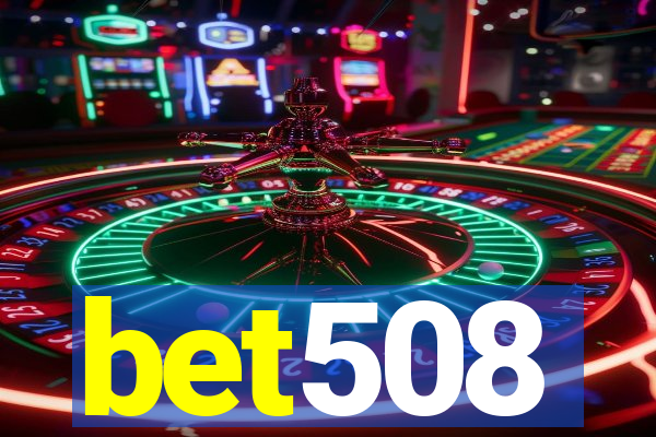 bet508