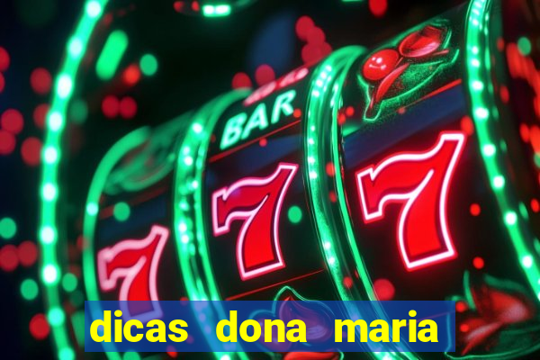 dicas dona maria jogo do bicho