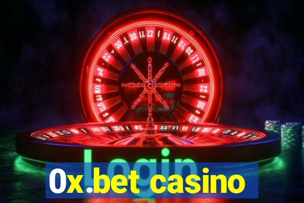 0x.bet casino