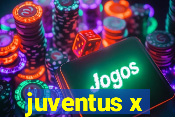 juventus x