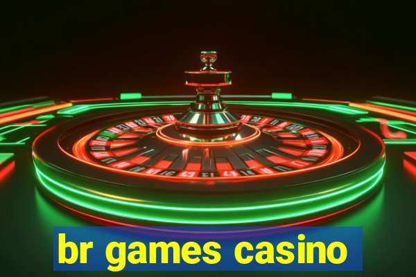 br games casino