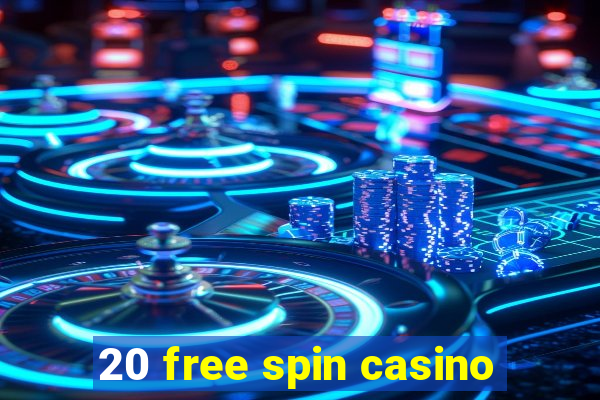 20 free spin casino