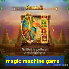 magic machine game