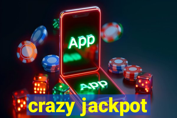 crazy jackpot