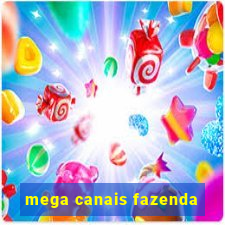 mega canais fazenda