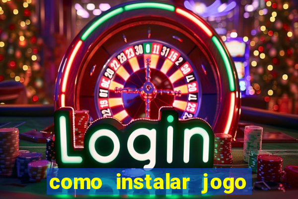 como instalar jogo do tigre