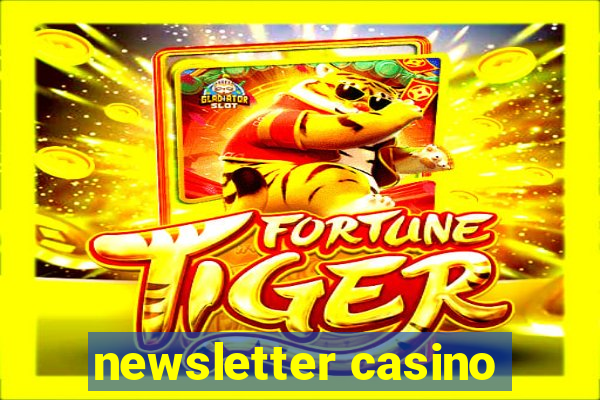 newsletter casino