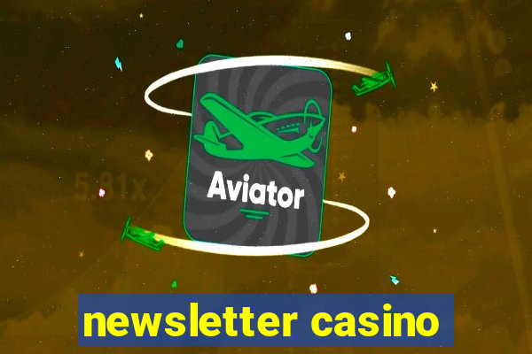 newsletter casino