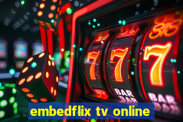 embedflix tv online