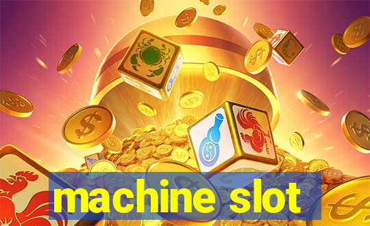 machine slot