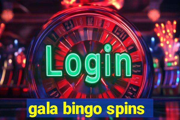 gala bingo spins