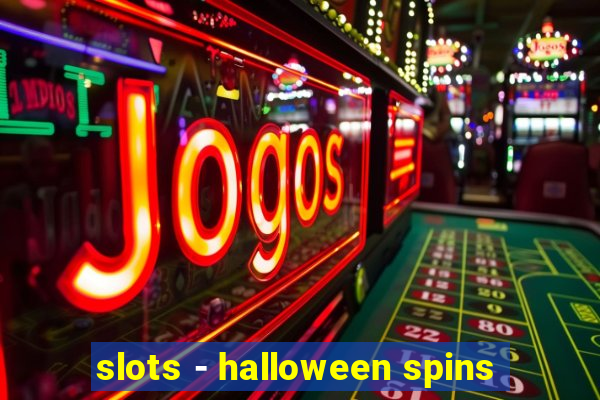 slots - halloween spins