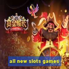 all new slots games