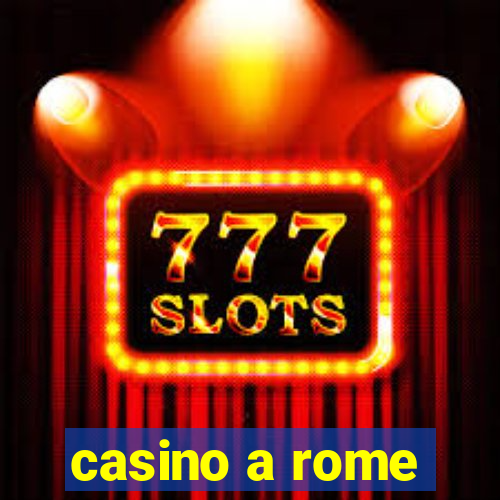 casino a rome