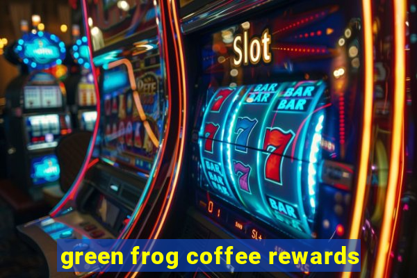 green frog coffee rewards