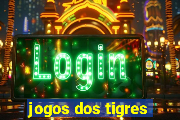 jogos dos tigres