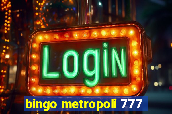 bingo metropoli 777