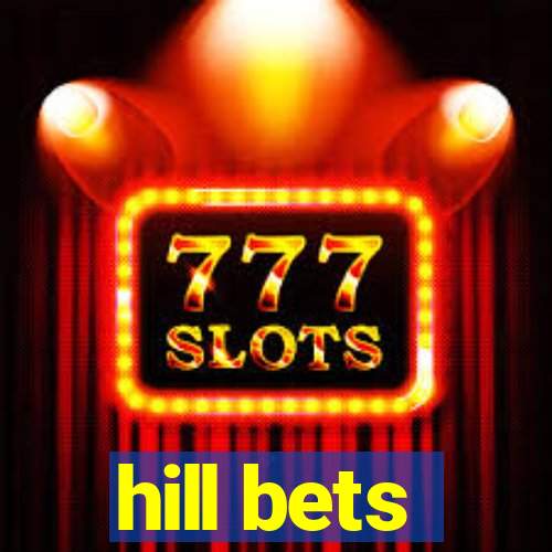 hill bets