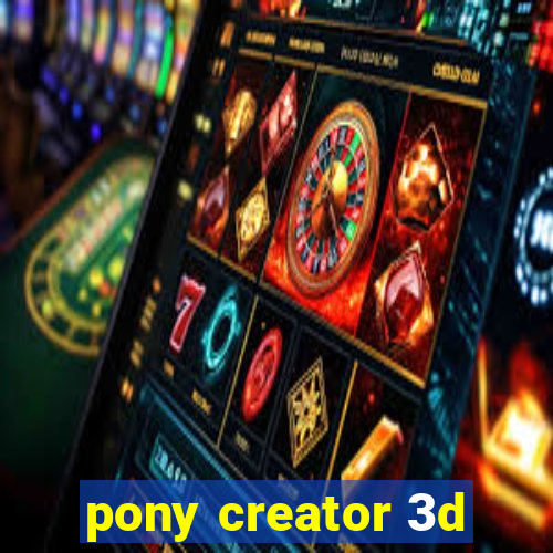 pony creator 3d