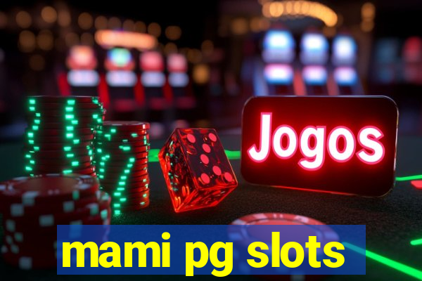 mami pg slots