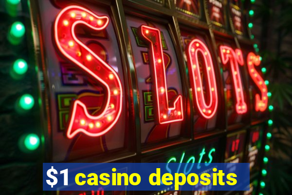 $1 casino deposits