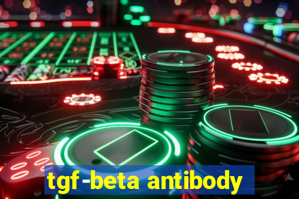 tgf-beta antibody