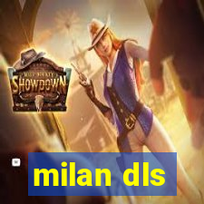 milan dls