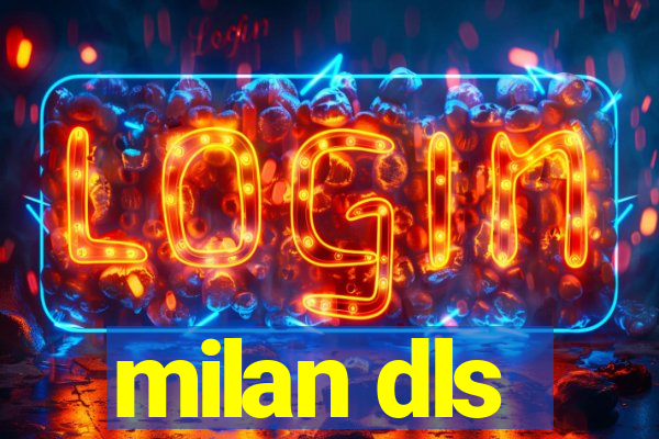 milan dls