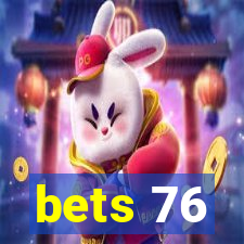 bets 76