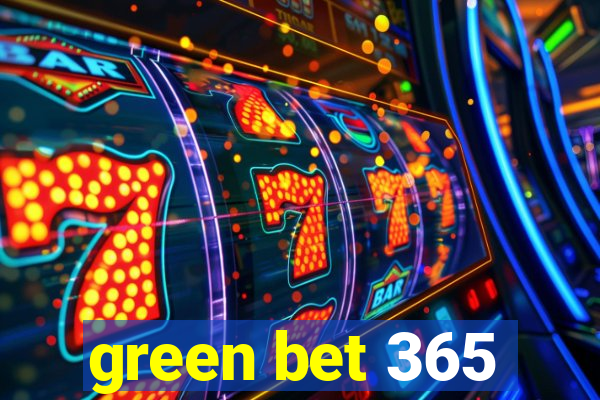 green bet 365