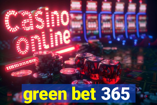 green bet 365