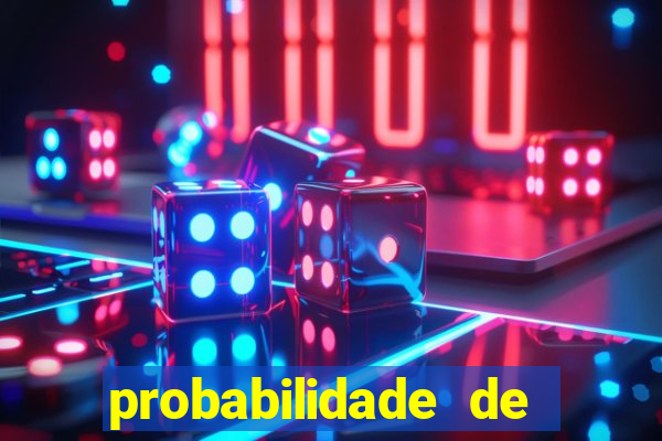 probabilidade de jogos de hoje