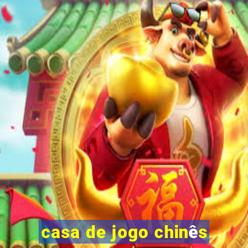 casa de jogo chinês