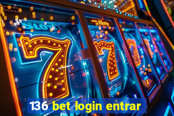 136 bet login entrar