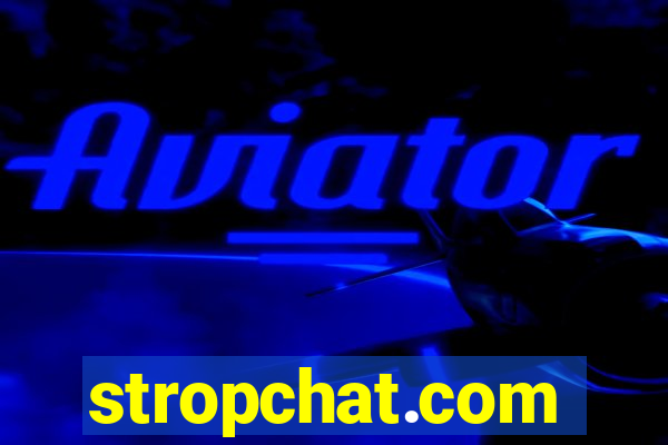 stropchat.com