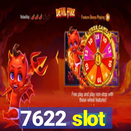 7622 slot