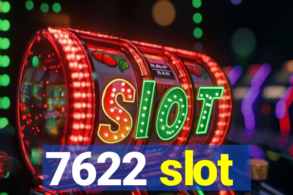 7622 slot