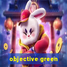 objective green