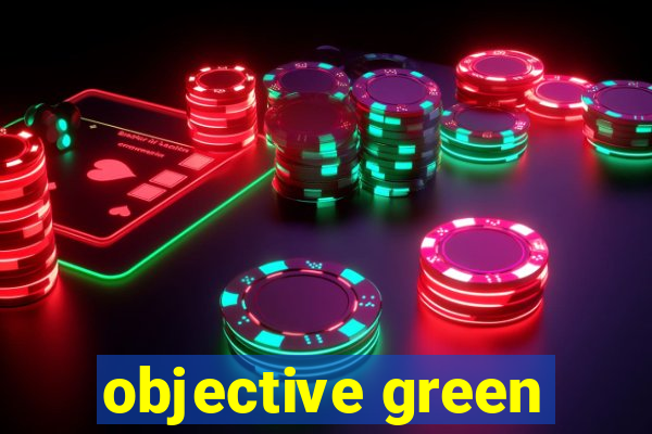 objective green