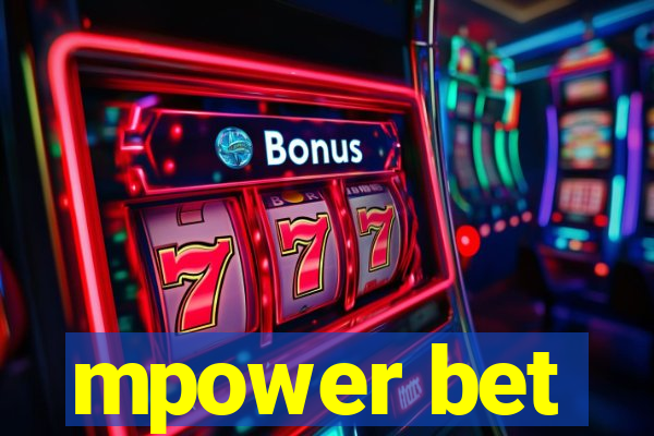 mpower bet