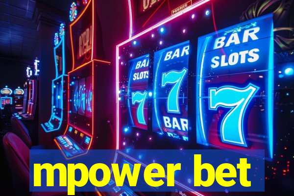 mpower bet