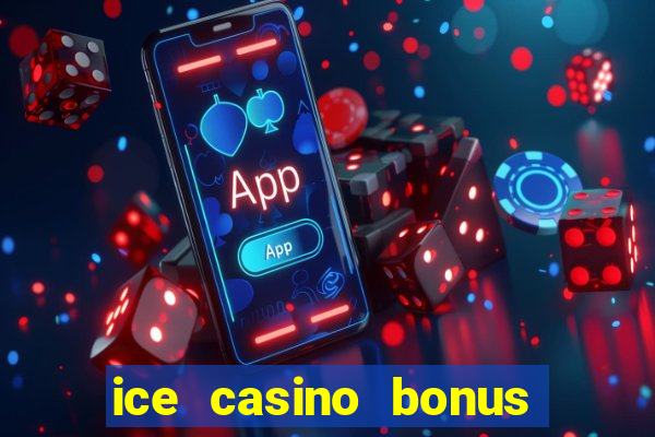 ice casino bonus sem deposito