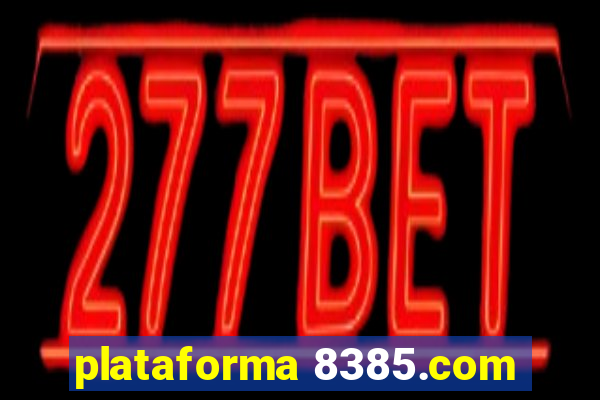 plataforma 8385.com