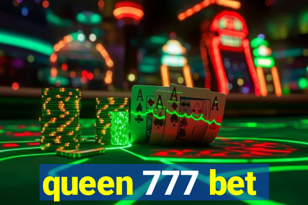 queen 777 bet