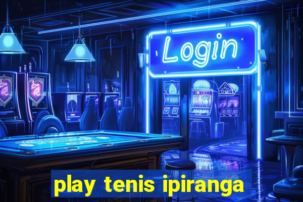 play tenis ipiranga