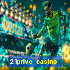 21prive casino bonus code