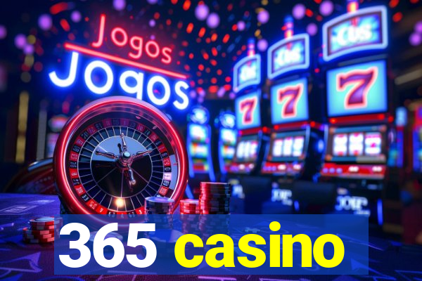 365 casino