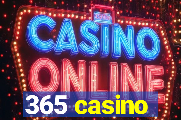 365 casino