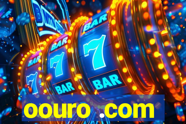 oouro .com